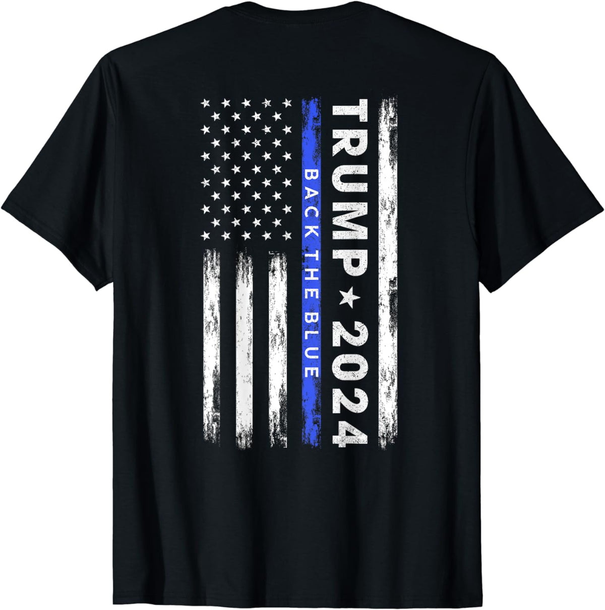 Pro Trump 2024 Back The Blue Thin Blue Line American Flag T-Shirt